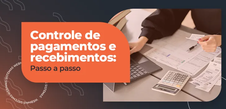 Controle de pagamentos e recebimentos - passo a passo
