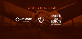 Case Café da Roça: Veja como a empresa otimizou seus processos comerciais com o ERP Webmais