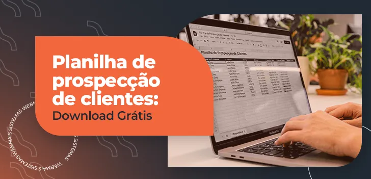 Planilha de prospecção de clientes - Download Grátis