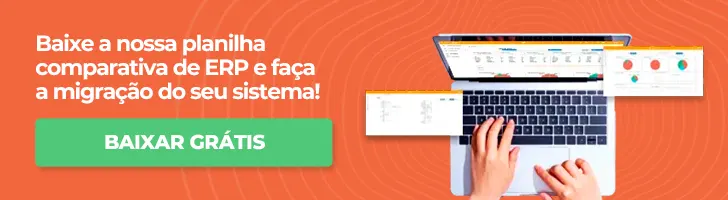 BANNER Baixe a nossa planilha comparativa de ERP e faça a migração do seu sistema!