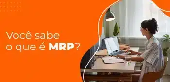 Você sabe o que é MRP?
