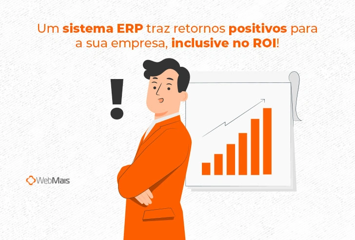 Um sistema ERP traz retornos positivos para a sua empresa, inclusive no ROI!