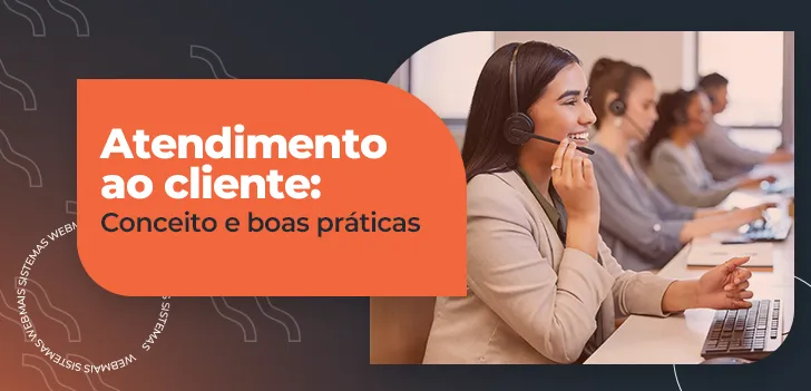 Atendimento ao cliente - tudo o que você precisa saber