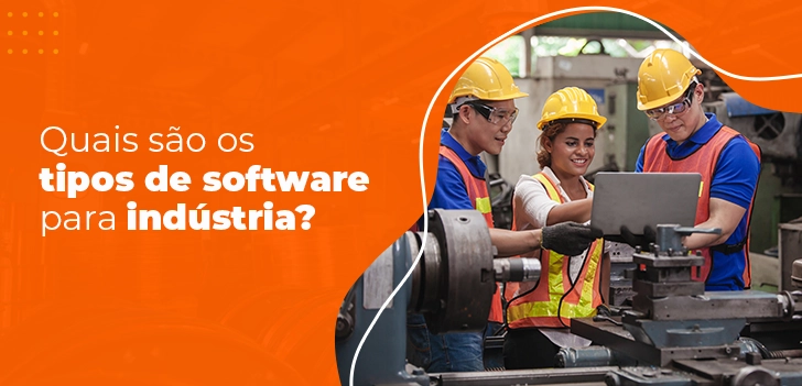 quais são os tipos de software para indústria?