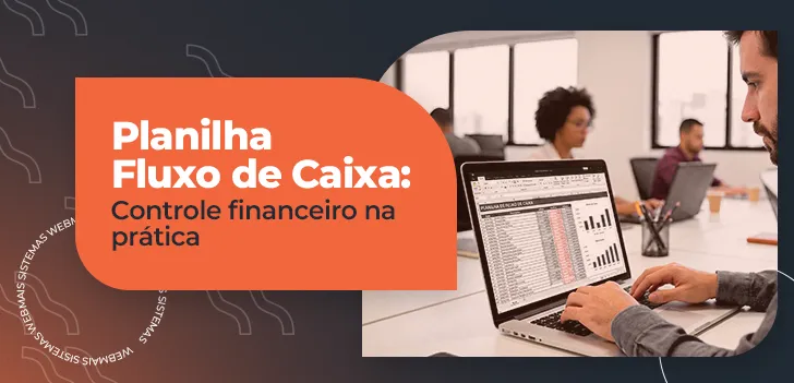 Planilha Fluxo de Caixa - controle financeiro na prática