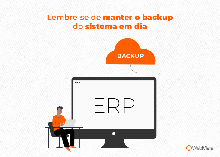 (Ilustração) Lembre-se de manter o backup do sistema em dia (Pessoa com "ERP" no computador e uma nuvem escrito "Backup")