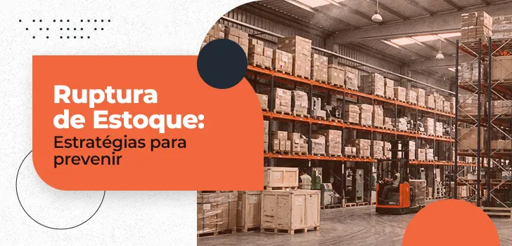 Ruptura de Estoque - estratégias para prevenir