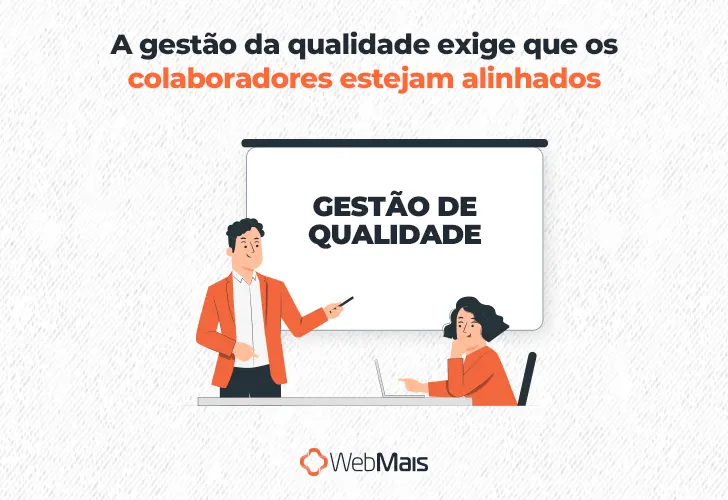 A gestão da qualidade exige que os colaboradores estejam alinhados