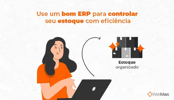 Use um bom ERP para controlar seu estoque com eficiência