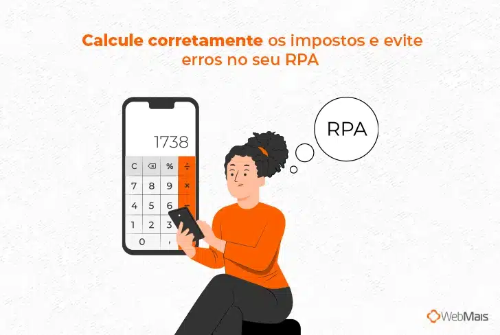 Ilustração com mulher calculando impostos em um celular e pensando no RPA
