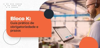 Bloco K - guia prático de obrigatoriedade e prazos