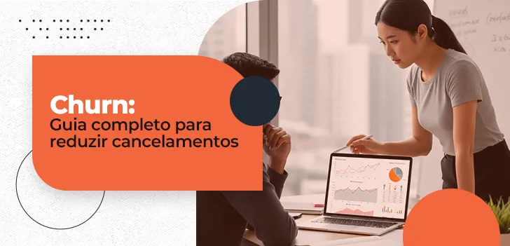 Churn - o guia essencial para reduzir cancelamentos