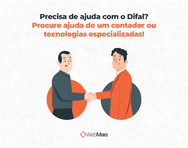 Precisa de ajuda com o Difal? Procure ajuda de um contador ou tecnologias especializadas!