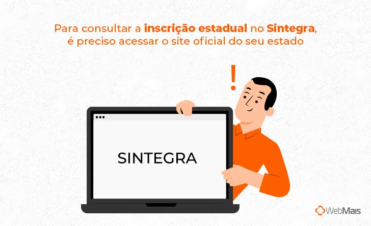 Para consultar a inscrição estadual no Sintegra, é preciso acessar o site oficial do seu estado
