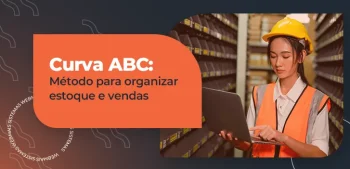 Curva ABC - método para organizar estoque e vendas