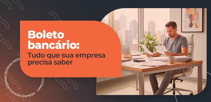 Boleto bancário - o que é como funciona e como emitir na sua empresa