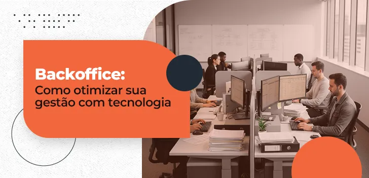 Backoffice - tudo o que sua empresa precisa saber