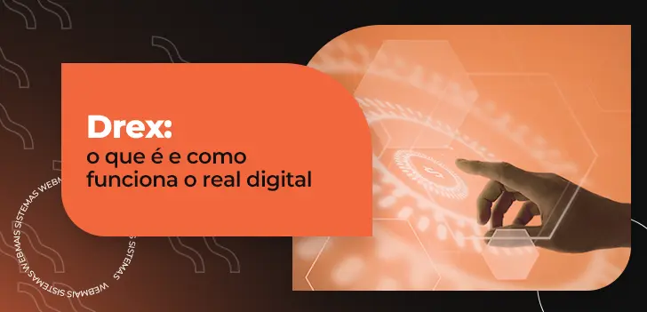 Entenda o que é o Drex e como funciona o real digital