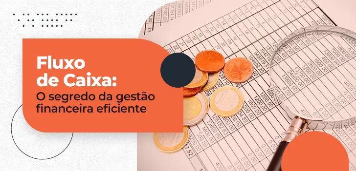 Fluxo de Caixa - a ferramenta essencial para o seu negócio