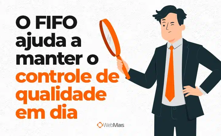 Desenho de um homem com uma lupa gigante olhando para o texto “O FIFO ajuda a manter o controle de qualidade em dia”