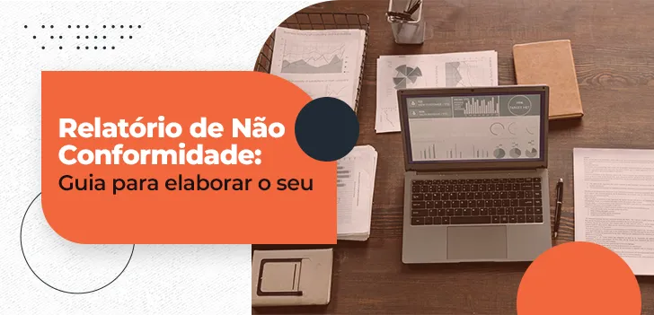 Relatório de Não Conformidade - guia para elaborar o seu