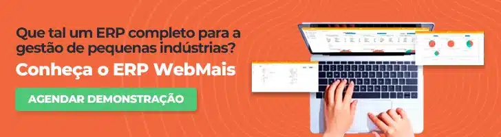 BANNER Que tal um ERP completo para a gestão de pequenas indústrias? Conheça o ERP WebMais