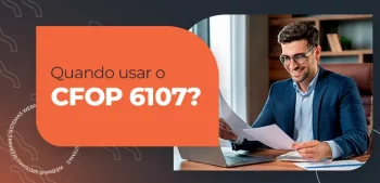 Quando usar o CFOP 6107?