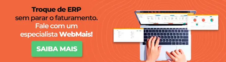 Troque de ERP sem parar o faturamento Troque de ERP sem parar o faturamento + Fale com um especialista WebMais