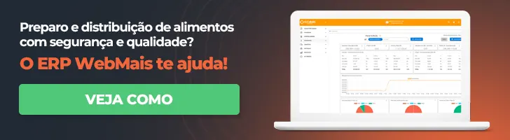 BANNER Preparo e distribuição de alimentos com segurança e qualidade?
O ERP WebMais te ajuda!
