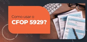 Como usar o CFOP 5929?