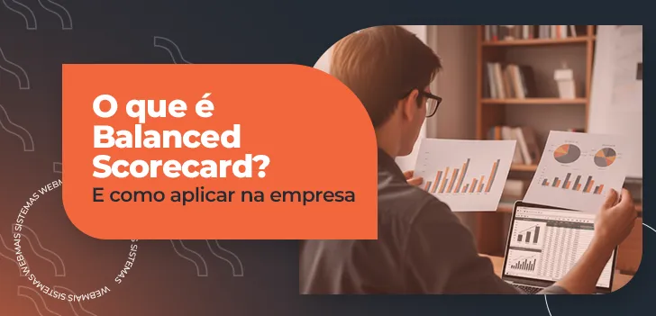 Balanced Scorecard - entenda e aplique na sua empresa