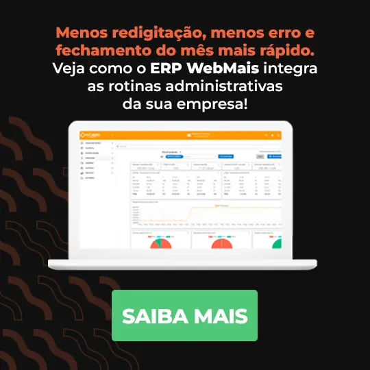 Menos redigitação, menos erro e fechamento do mês mais rápido Menos redigitação, menos erro e fechamento do mês mais rápido. Veja como o ERP WebMais integra as rotinas administrativas da sua empresa.