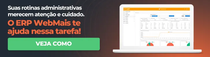 BANNER Suas rotinas administrativas merecem atenção e cuidado. O ERP WebMais te ajuda nessa tarefa!