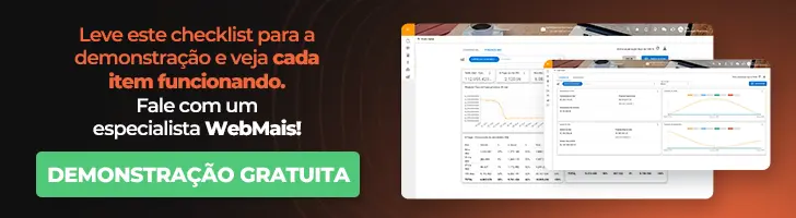 Leve este checklist para a demonstração e veja cada item funcionando Leve este checklist para a demonstração e veja cada item funcionando + Fale com um especialista WebMais