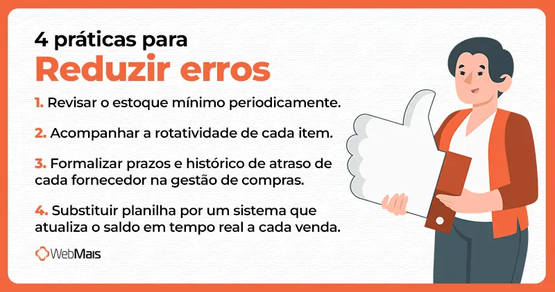 4 práticas para reduzir erros Quatro práticas que reduzem os erros na reposição de estoque.