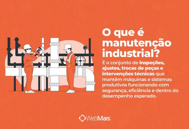 manutenção industrial, o que é? texto explicando o que é manutenção industrial de forma clara e objetiva.
