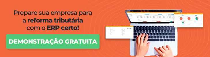 Prepare sua empresa para a reforma tributária com o ERP certo