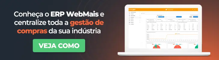Conheça o ERP WebMais e centralize toda a gestão de compras da sua indústria Conheça o ERP WebMais e centralize toda a gestão de compras da sua indústria