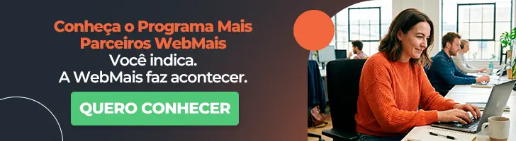 Conheça o Programa Mais Parceiros WebMais