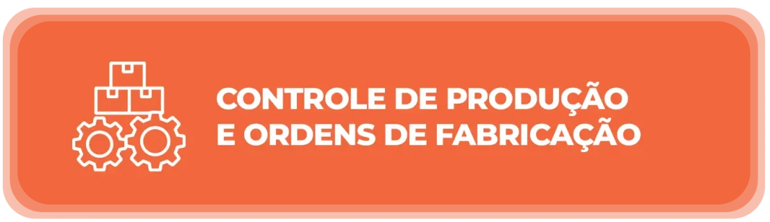 Controle de produção e ordens de fabricação